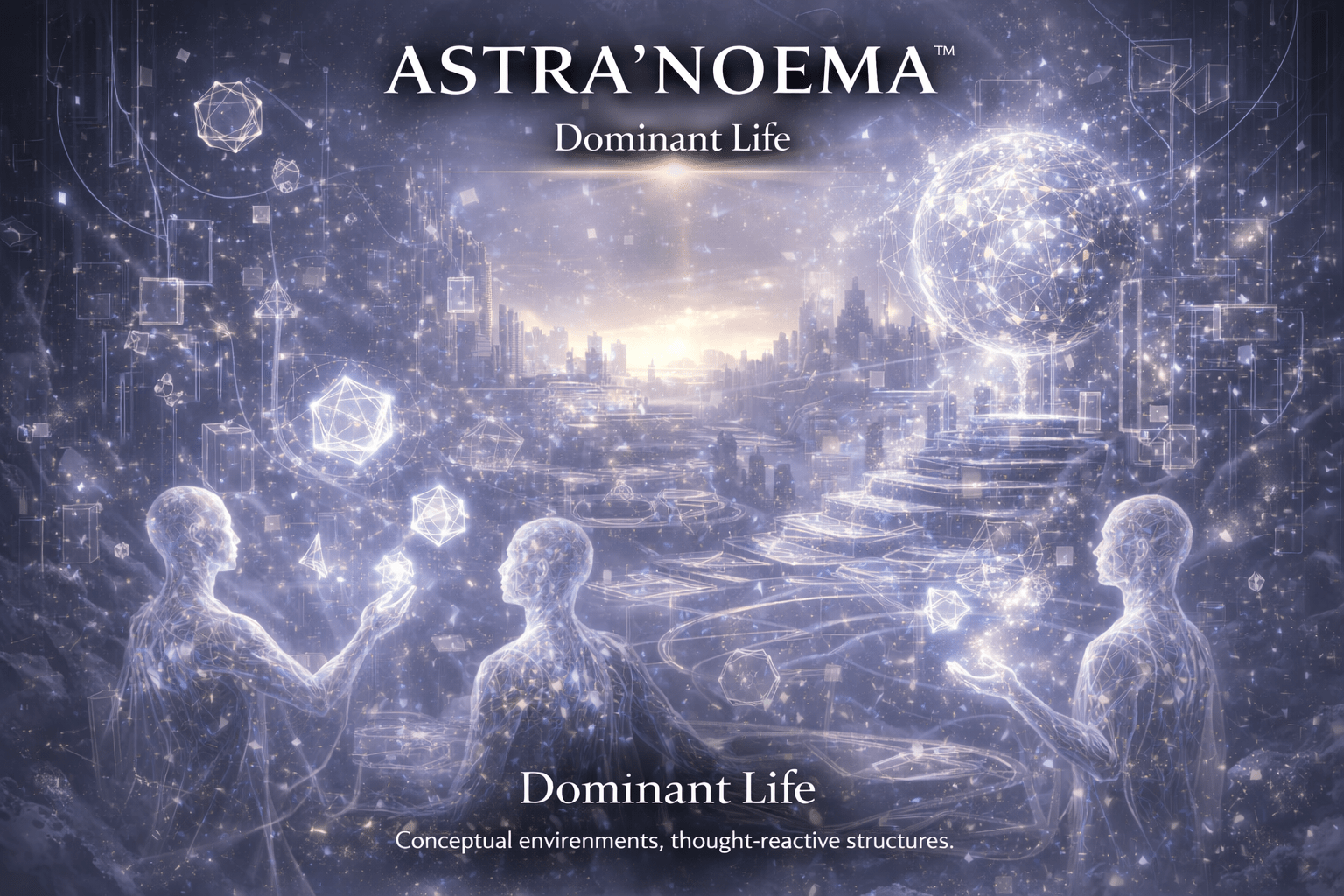 Astra’Noema™: World of Pure Thought
